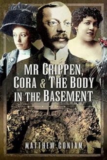 Mr Crippen, Cora and the Body in the Basement