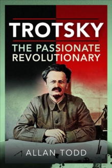 Trotsky, The Passionate Revolutionary