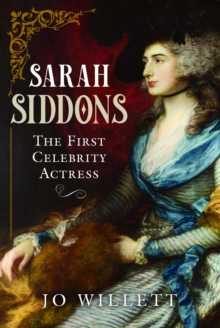 Sarah Siddons : The First Celebrity Actress