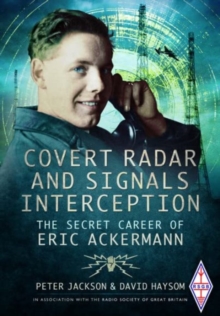 Covert Radar and Signals Interception : The Secret Career of Eric Ackermann