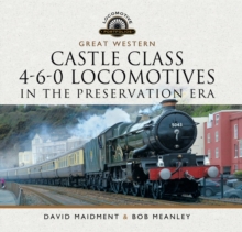 Great Western Castle Class 4-6-0 Locomotives in the Preservation Era