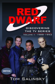 Red Dwarf: Discovering the TV Series : Volume I: 1988-1993