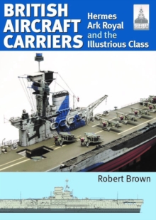 ShipCraft 32: British Aircraft Carriers : Hermes, Ark Royal and the Illustrious Class