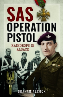 SAS Operation Pistol : Raindrops in Alsace