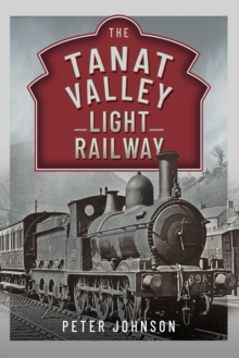 The Tanat Valley Light Railway