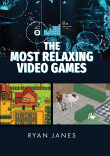 The Most Relaxing Video Games