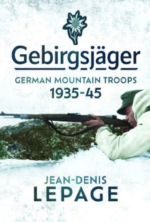 Gebirgsjager : German Mountain Troops, 1935-1945