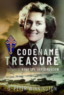 Codename TREASURE : The Life of D-Day Spy, Lily Sergueiew