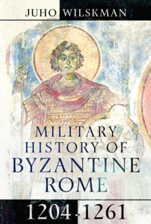 Military History of Byzantine Rome, 1204-1261