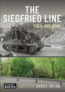 The Siegfried Line : Then and Now