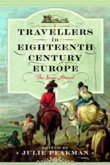 Travellers in Eighteenth Century Europe : The Sexes Abroad