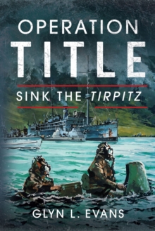 Operation Title : Sink the Tirpitz