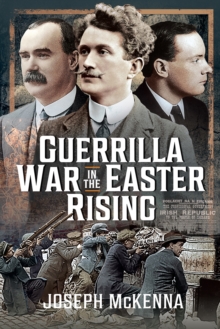 Guerrilla War in the Easter Rising