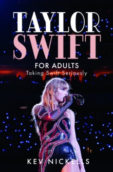 Taylor Swift for Adults : Taking Swift Seriously