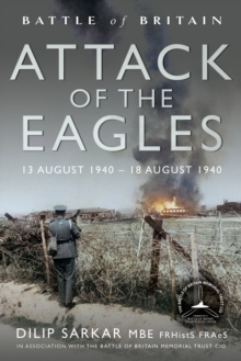 Battle of Britain Attack of the Eagles : 13 August 1940 - 18 August 1940