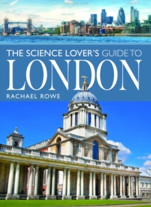 The Science Lover's Guide to London