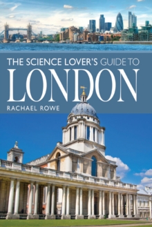 The Science Lover's Guide to London