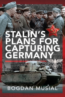 Stalin's Plans for Capturing Germany