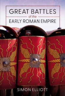 Great Battles of the Early Roman Empire