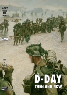 D-Day Volume 2 : Then and Now