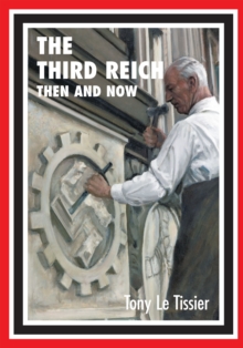 The Third Reich : Then and Now