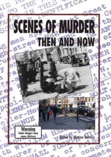 Scenes Of Murder : Then And Now