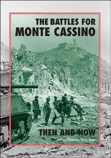 The Battles for Monte Cassino : Then and Now