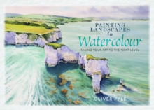 Painting Landscapes in Watercolour : Taking Your Art to the Next Level
