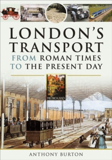 London's Transport From Roman Times to the Present Day