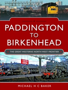 Paddington to Birkenhead : The Great Western's North West Frontier