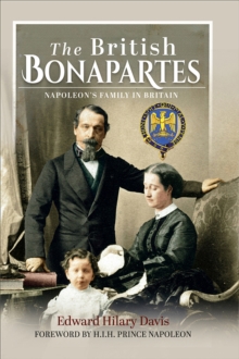 The British Bonapartes : Napoleon's Family in Britain