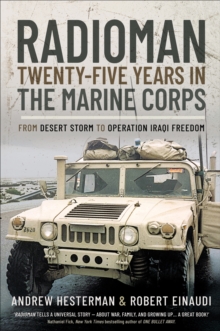 Radioman: Twenty-Five Years in the Marine Corps : From Desert Storm to Operation Iraqi Freedom