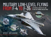 Pen & Sword Books Ltd Military Low-Level Flying From F-4 Phantom To F-35 Lightning Ii , A Pictorial Display Of Low Flying In Cumbria And Beyond