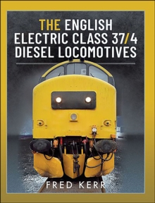 The English Electric Class 37/4 Diesel Locomotives