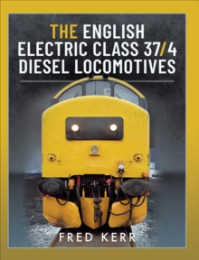 The English Electric Class 37/4 Diesel Locomotives