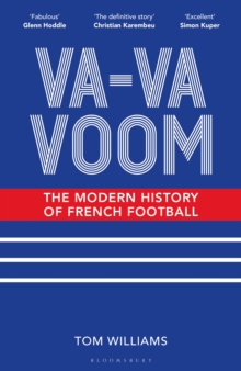 Va-Va-Voom : The Modern History of French Football