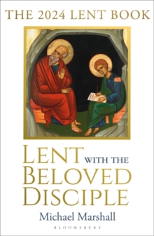 Lent with the Beloved Disciple : The 2024 Lent Book