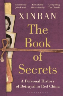 The Book of Secrets : A Personal History of Betrayal in Red China