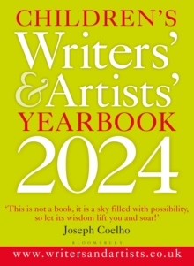 Children's Writers' & Artists' Yearbook 2024 : The best advice on writing and publishing for children