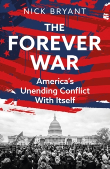 The Forever War : Americas Unending Conflict with Itself  the history behind Trump and JD Vance