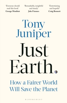 Just Earth : How a Fairer World Will Save the Planet