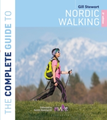 The Complete Guide To Nordic Walking: 2nd Edition