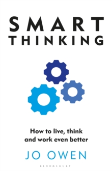 Smart Thinking : How to live, think and work even better