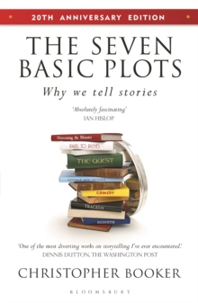 The Seven Basic Plots : Why We Tell Stories - 20th ANNIVERSARY EDITION