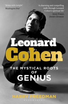 Leonard Cohen : The Mystical Roots of Genius