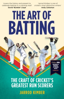 The Art of Batting : The Craft of Crickets Greatest Run Scorers  WILLIAM HILL SPORTS BOOK OF THE YEAR NOMINEE 2025