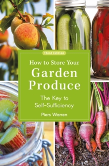 How To Store Your Garden Produce : The Key To Self-Sufficiency