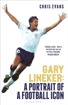 Bloomsbury Publishing Plc Gary Lineker , A Portrait Of A Football Icon, An Essential Read FourFourTwo