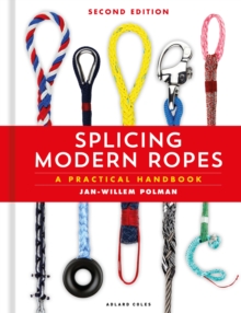 Splicing Modern Ropes 2nd Edition : A Practical Handbook