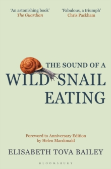 Bloomsbury Publishing Plc The Sound Of A Wild Snail Eating , Anniversary Edition